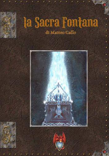 Maggiori informazioni riguardo "La Sacra Fontana"